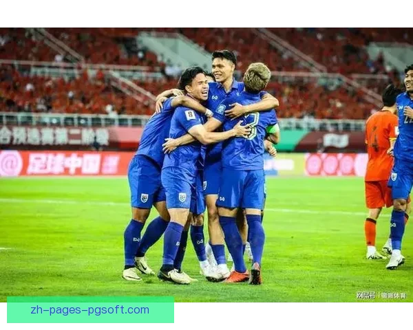 中国男足世预赛客场绝平泰国成功晋级18强迎接更大挑战